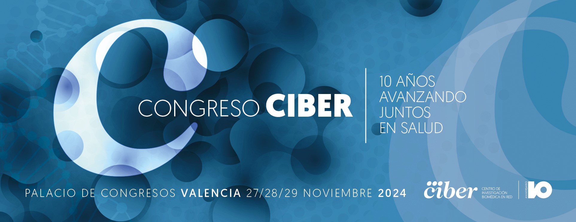 Congreso CIBER 2024: diez años de Investigación Biomédica en Red