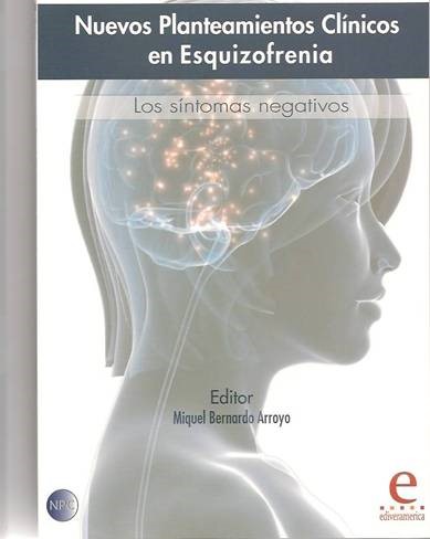 Publicado el libro "Nuevos planteamientos clínicos en esquizofrenia. Los síntomas negativos" coordinado por Miquel Bernardo